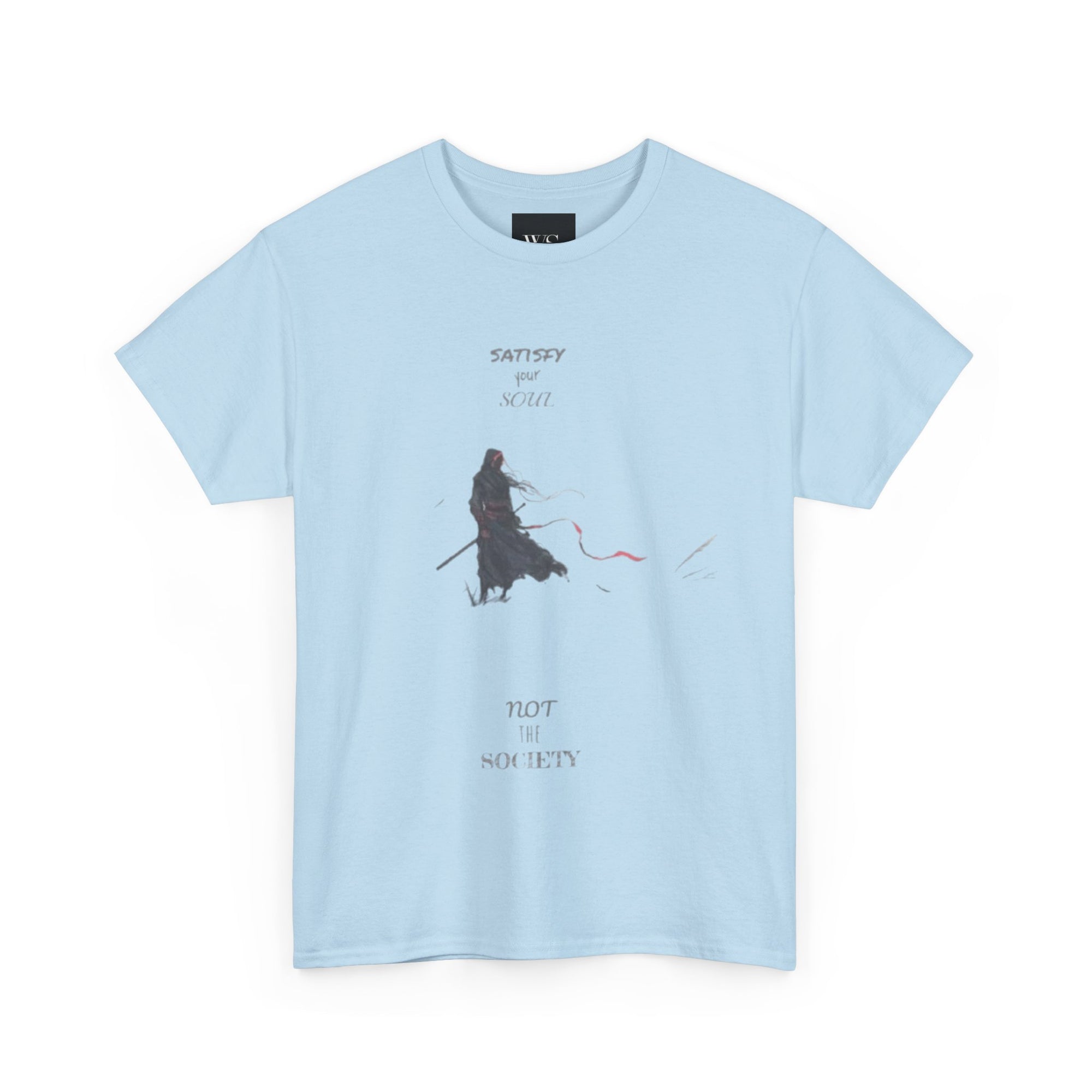 Soulful Tee - Satisfy Your Soul Not the Society