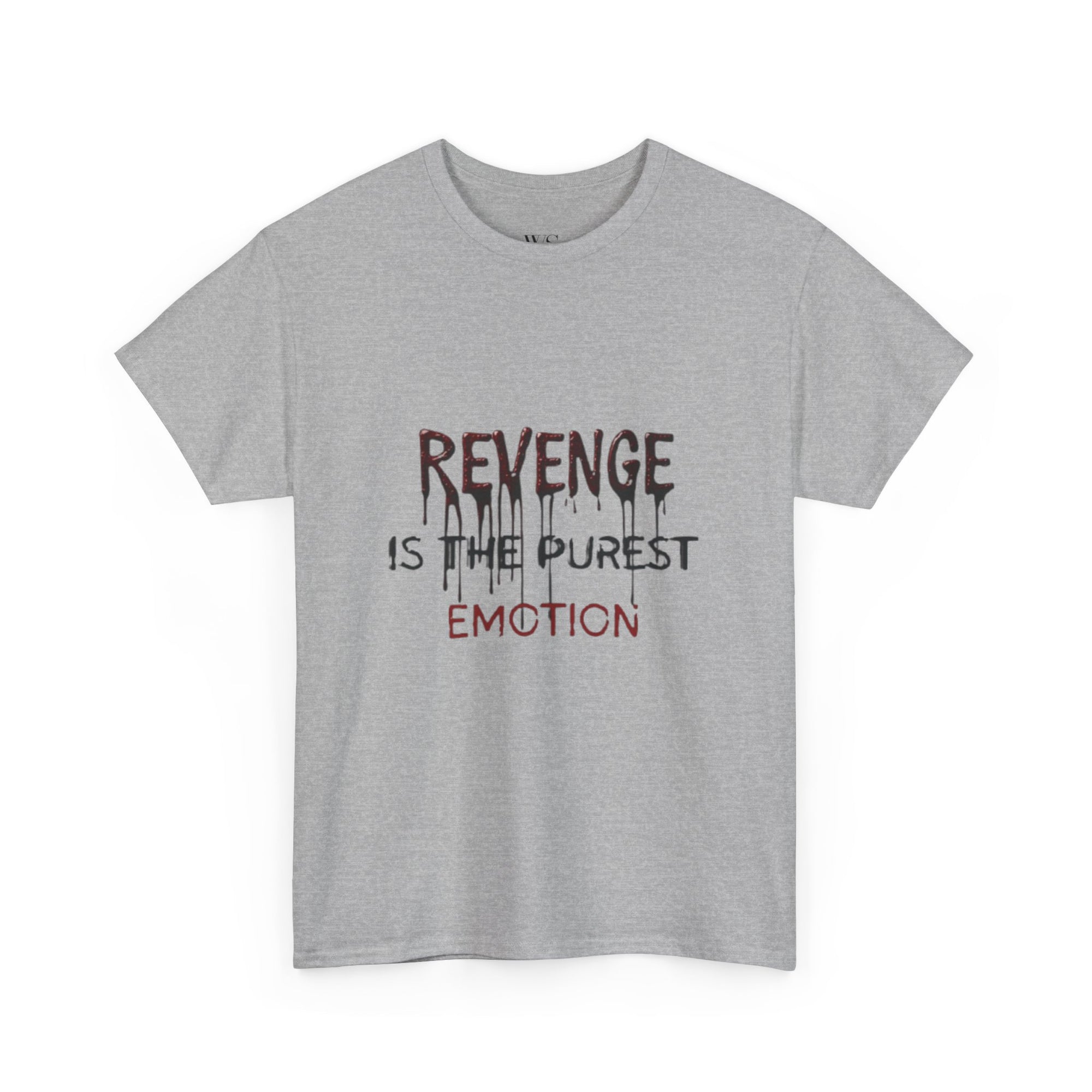 REVENGE IS THE PUREST EMOTION