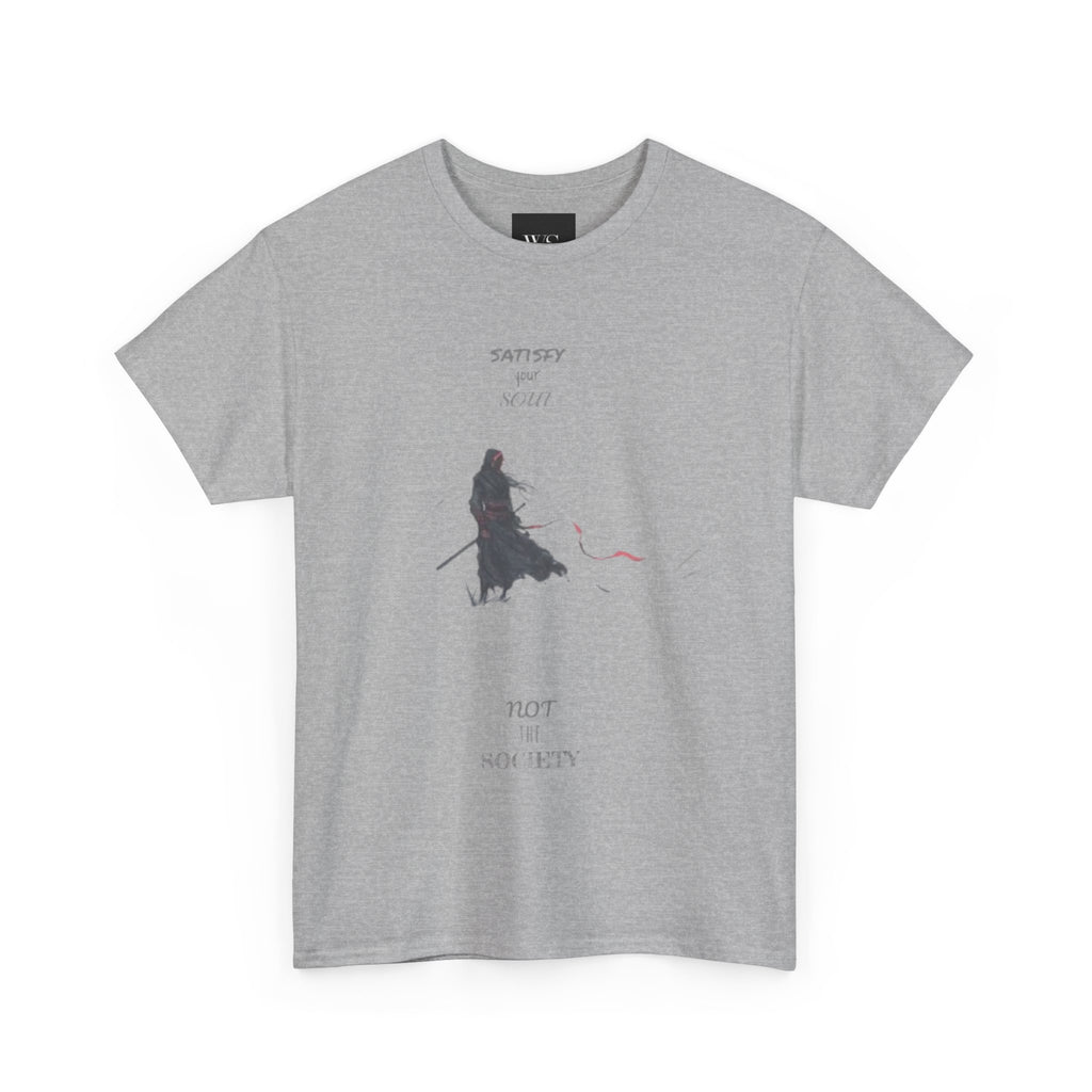 Soulful Tee - Satisfy Your Soul Not the Society
