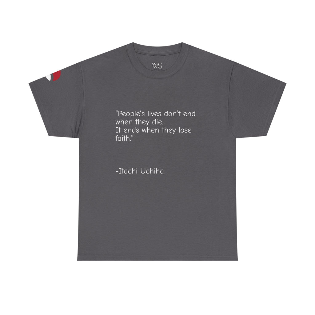 Itachi Uchiha Quote Unisex Tee