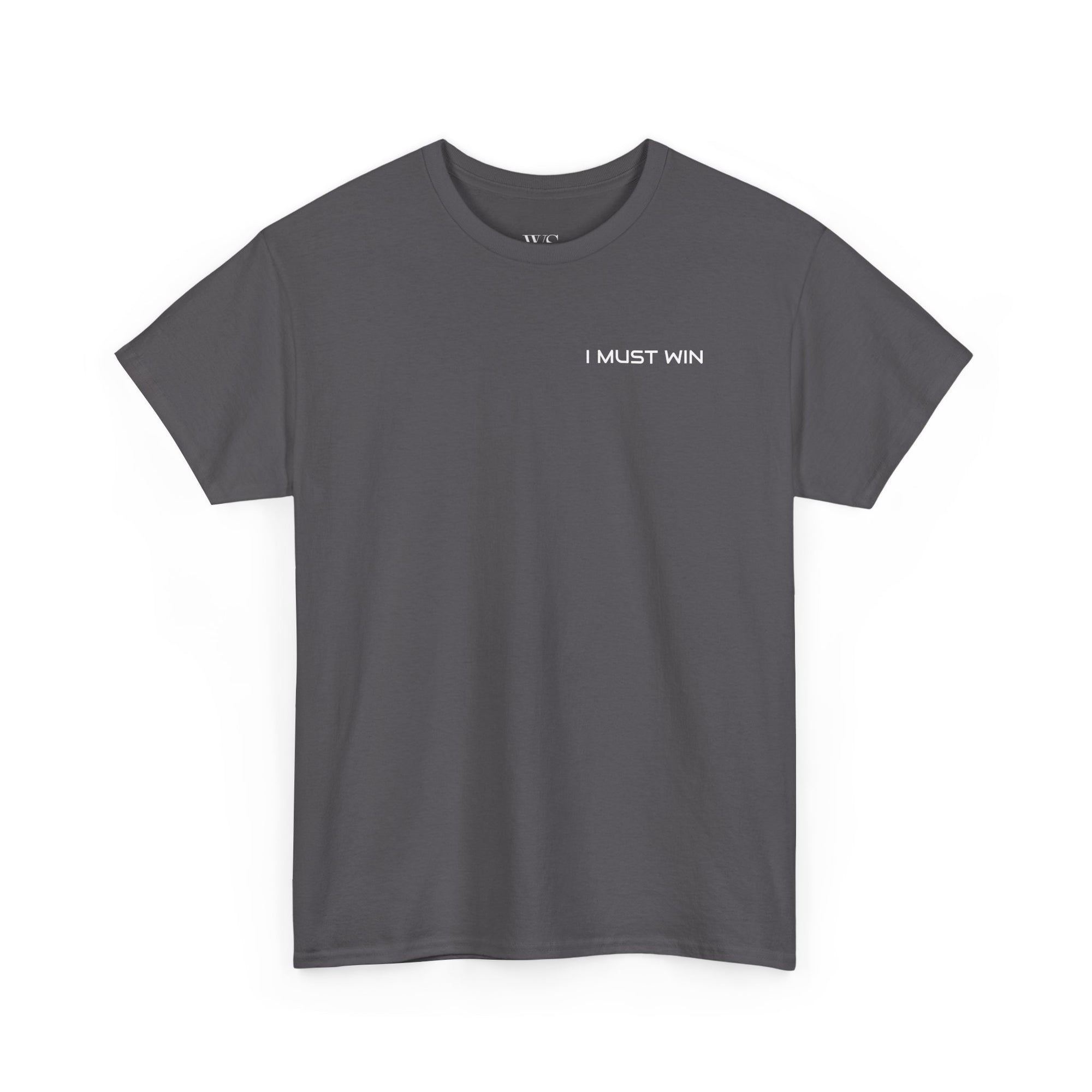I MUST WIN Motivational Graphic Tee