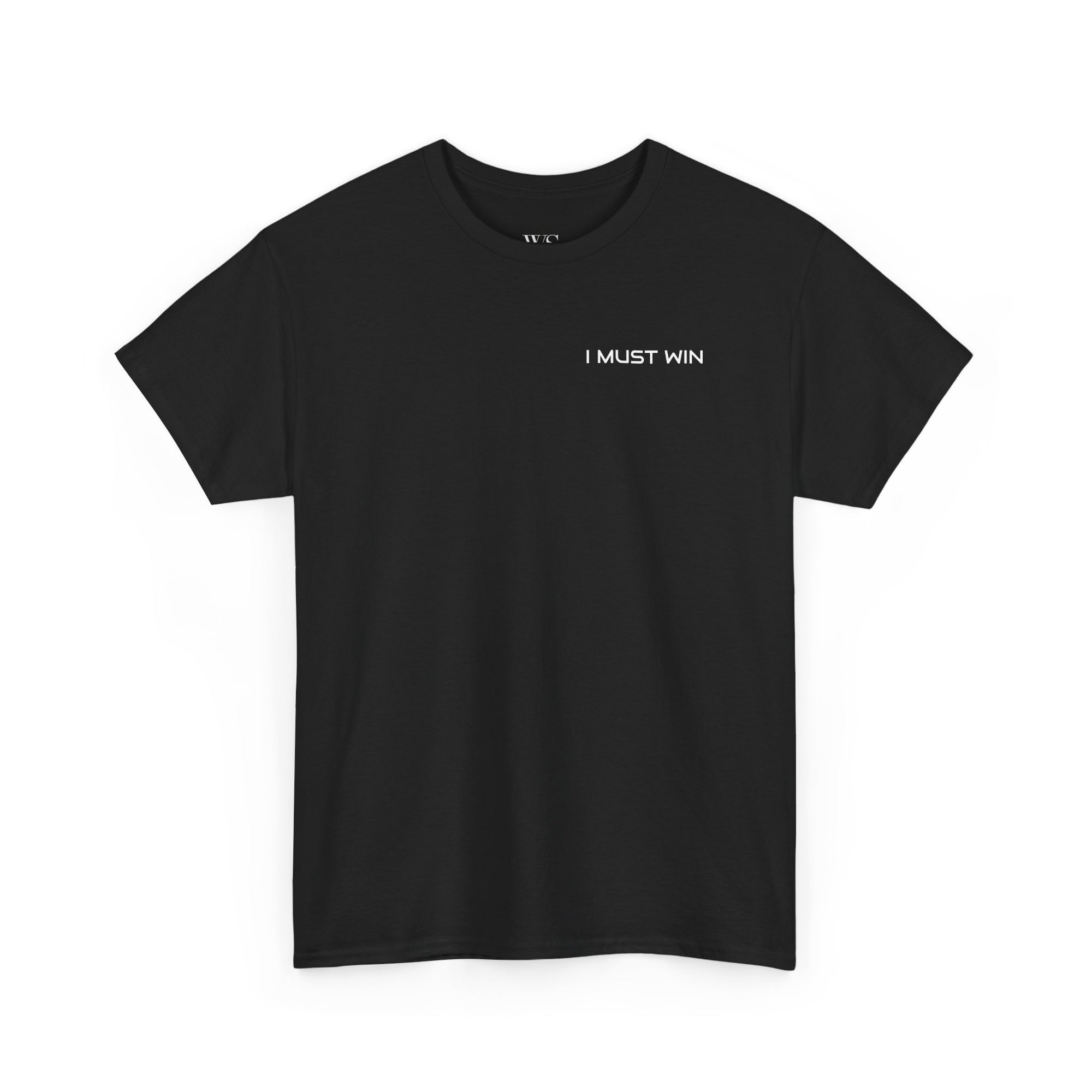 I MUST WIN Motivational Graphic Tee