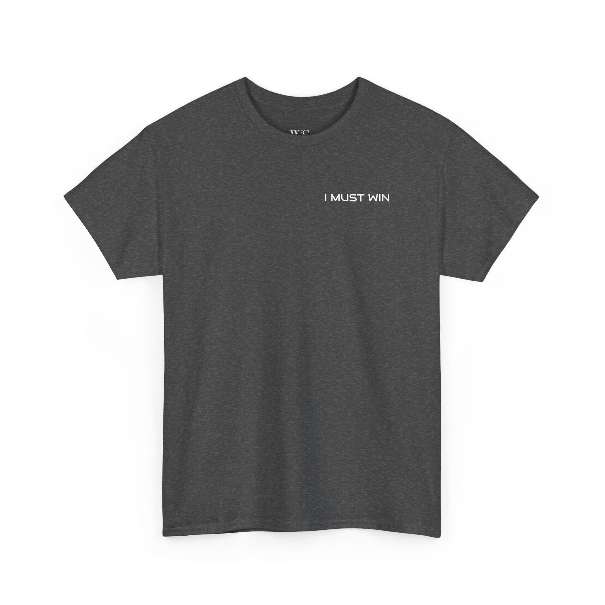 I MUST WIN Motivational Graphic Tee