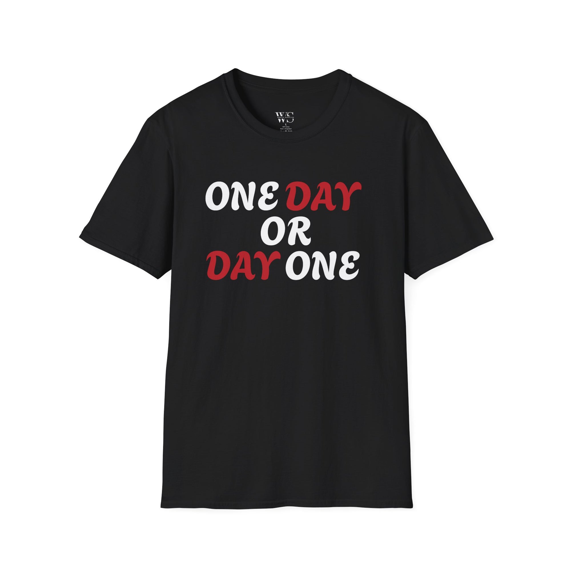 Motivational T-Shirt - One day or day one