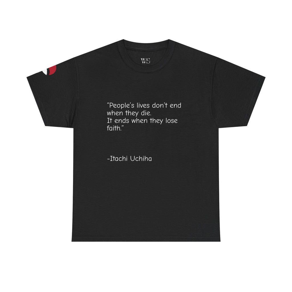 Itachi Uchiha Quote Unisex Tee